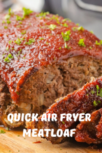 Air Fryer Meatloaf 