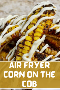 Air Fryer Corn on the cob 