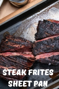 Steak Frites Sheet Pan