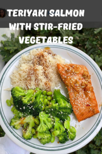 Teriyaki Salmon with Stir-Fried Vegetables