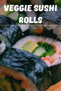 Veggie Sushi Rolls