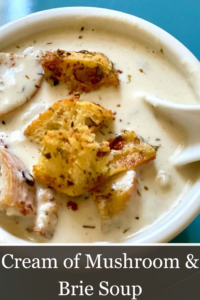 Cream of Mushroom & Brie Soup