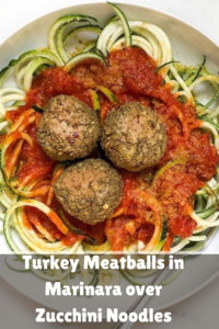 Turkey Meatballs in Marinara over Zucchini Noodles