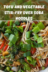 Tofu and Vegetable Stir-Fry Over Soba Noodles