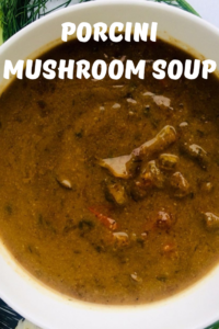 Porcini Mushroom Soup 