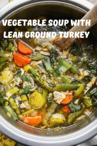 Vegetable Soup with Lean Ground Turkey