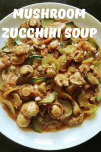 Mushroom Zucchini Soup 