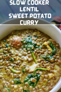 Slow Cooker Lentil Sweet Potato Curry