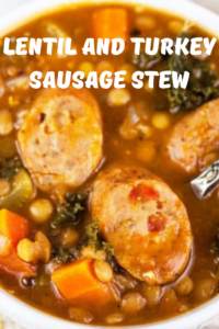 Lentil and Turkey Sausage Stew