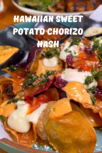Hawaiian Sweet Potato Chorizo Hash