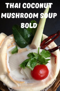 Thai Coconut Mushroom Soup Bold