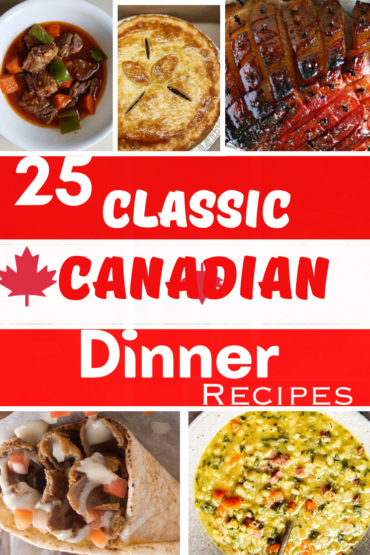 25 Classic Canadian Dinner Recipes - Justforfruits